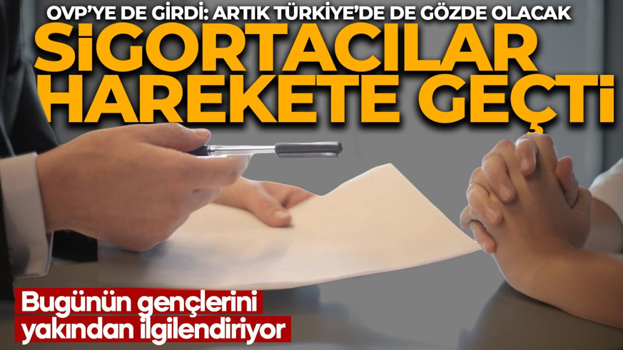 Sigortacılar harekete geçti! Orta Vadeli Program'a da girdi: Türkiye'de gözde olacak