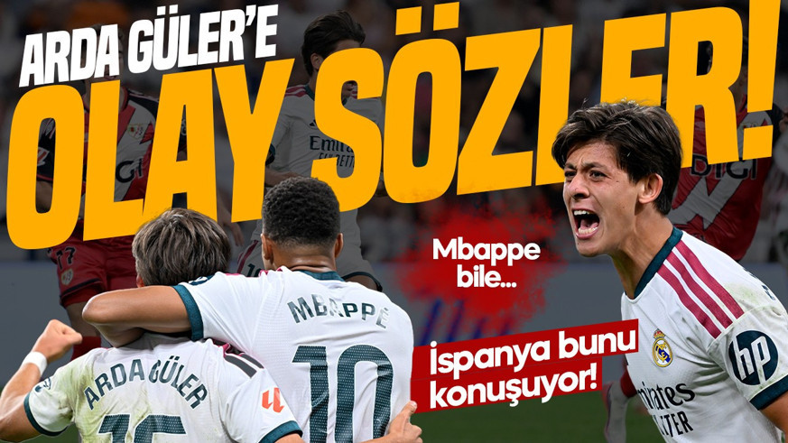 Arda Güler için olay sözler! İspanya bunu konuşuyor: Mbappe bile...