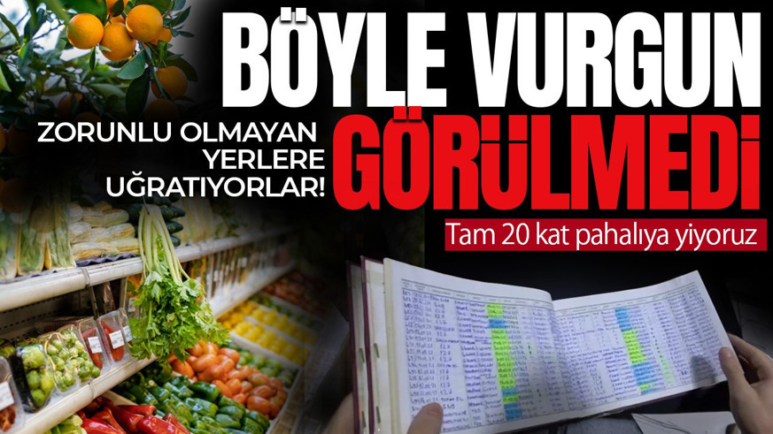 Böyle vurgun görülmedi! Zorunlu olmayan yerlere uğratıyorlar: Tam 20 kat pahalıya yiyoruz