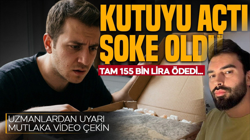 155 bin lira ödedi, kutuyu açınca şoke oldu! Sakın böyle almayın