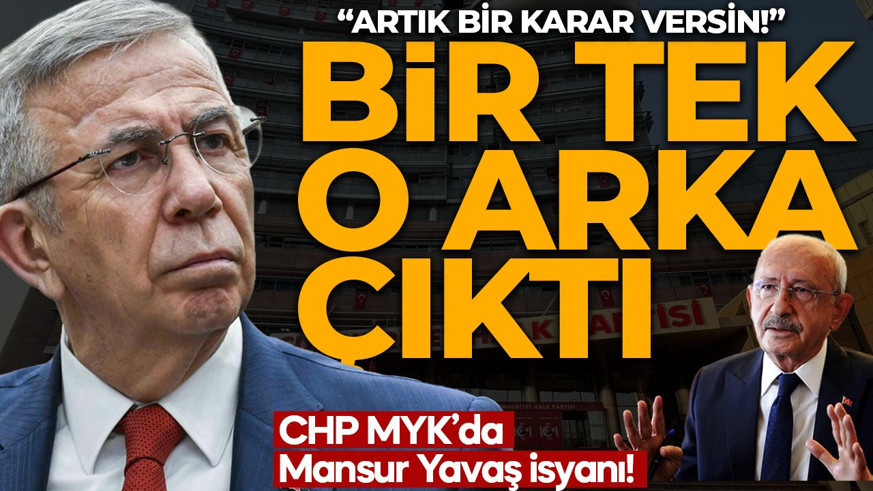 CHP MYK'da Mansur Yavaş gerilimi! Bir tek o isim arkasında durdu