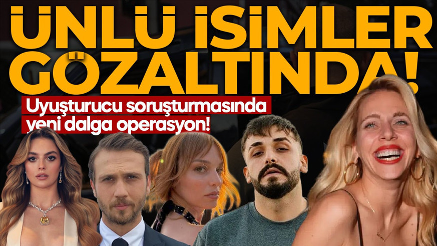Son dakika: Ünlülere uyuşturucu ve fuhuş soruşturması! Aralarında Aras Bulut İynemli, Melis Sezen ve Sefo da var! İşte 18 kişilik gözaltı listesi