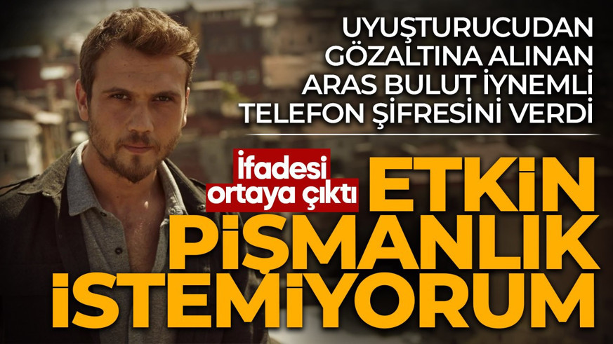 Uyuşturucu soruşturmasında gözaltına alınan Aras Bulut İynemli'nin ifadesi ortaya çıktı! Telefonunun şifresini verdi: "Etkin pişmanlık istemiyorum"