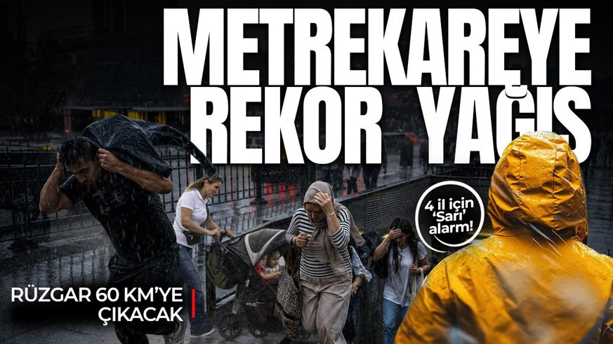 PLAN YAPANLAR DİKKAT! Meteoroloji alarm verdi! Metrekareye 100 kilogram yağış bekleniyor: 4 il için sarı kodlu alarm