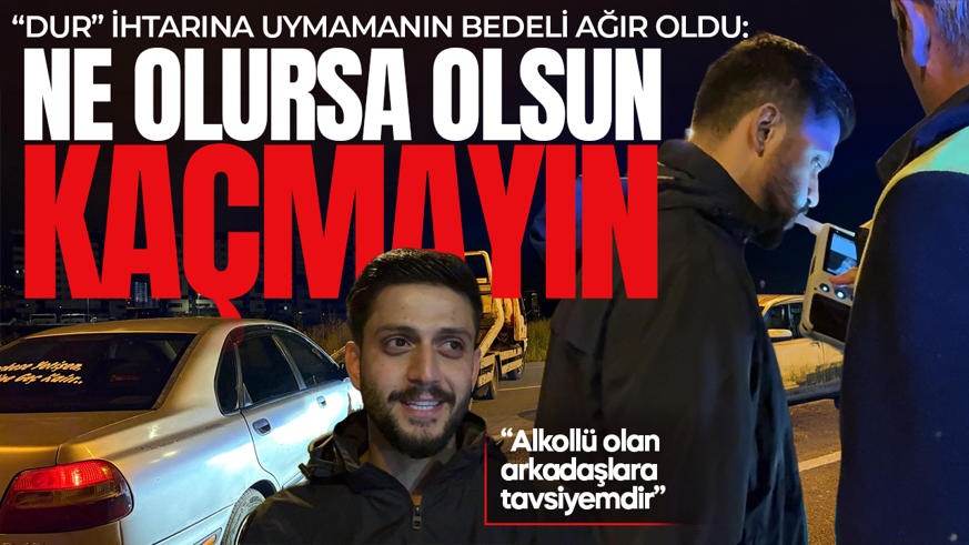 Polisten kaçtı, bedeli ağır oldu! 250 bin TL'lik ceza sonrası gelen pişmanlık: Ne olursa olsun kaçmayın!