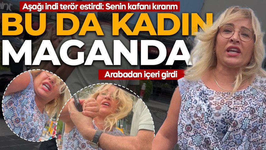 Bu da kadın maganda! Arabanın camından içeri girdi: Senin kafanı kırarım