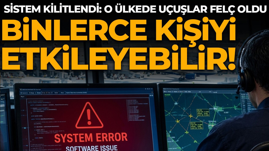 Binlerce yolcuyu etkileyebilir! Sistem kilitlendi: O ülkede uçuşlar felç oldu