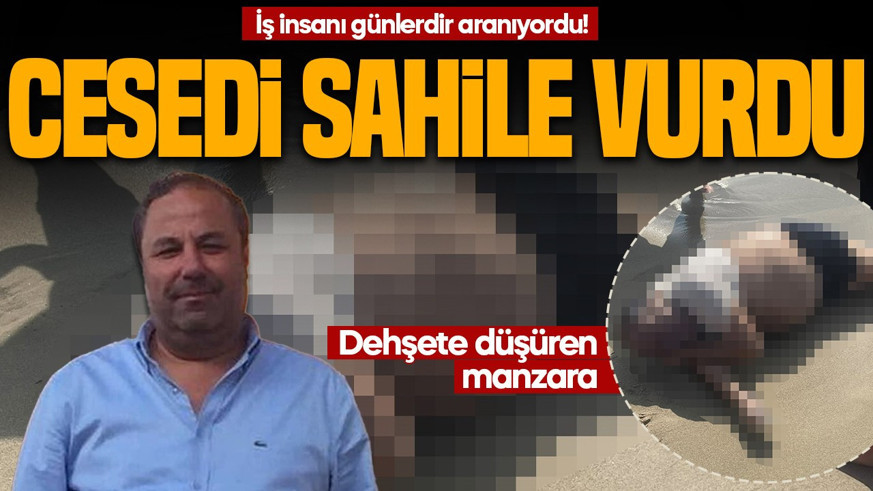 Yattan denize düşüp kaybolmuştu! Dehşete düşüren görüntü: İş insanı sahilde ölü bulundu