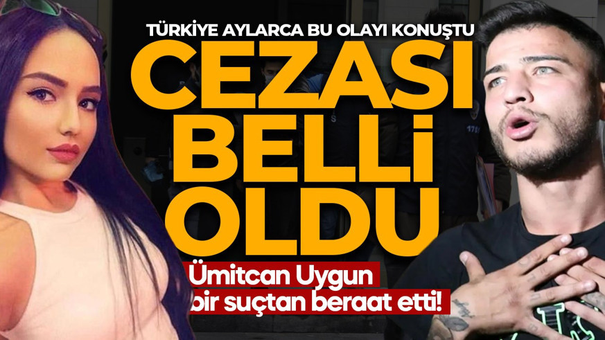 SON DAKİKA | Aleyna Çakır davasında karar! Ümitcan Uygun’un cezası belli oldu! Bir cezadan beraat etti...