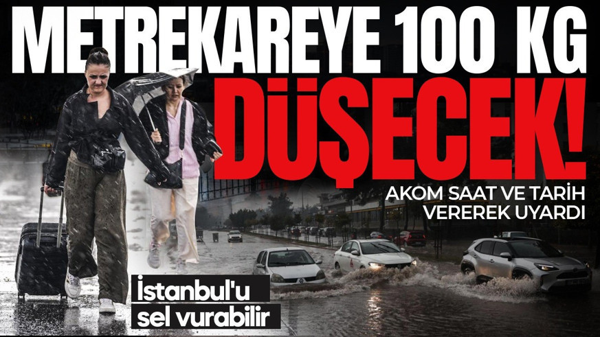 Metrekareye 100 kg düşecek! İstanbul'u sel vurabilir: AKOM saat ve tarih vererek uyardı