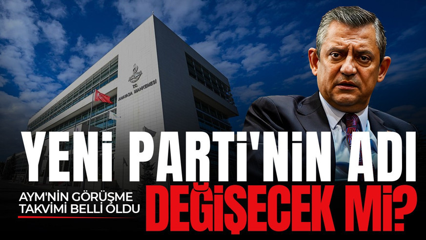 SON DAKİKA |  Yeni Parti'nin adı değişecek mi?AYM'nin görüşme takvimi belli oldu