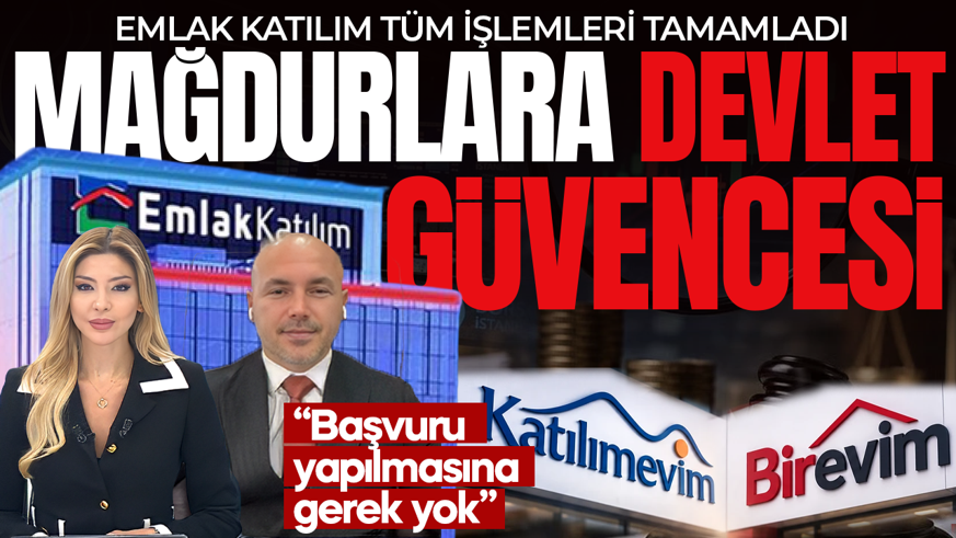 Fon mağdurlarına devlet güvencesi! Emlak Katılım tüm işlemleri tamamladı: "Vatandaşların herhangi bir başvuru yapmasına gerek yok"