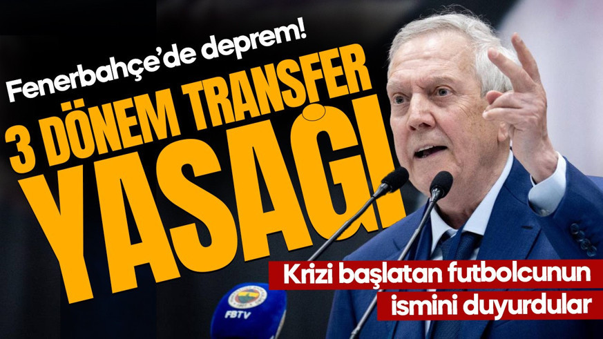 Fenerbahçe'de deprem! FIFA duyurdu: 3 dönem transfer yasağı! Krizi başlatan isim belli oldu
