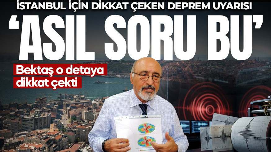 Osman Bektaş’tan İstanbul için dikkat çeken deprem uyarısı: Asıl soru bu