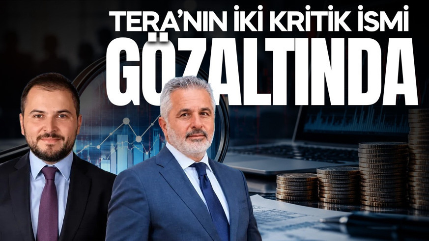 Fon soruşturmasında yeni gelişme: Tera Portföy Yönetim Kurulu Başkanı Erdin Özel ve Tera Portföy CEO'su Emir Münir Sarpyener gözaltına alındı