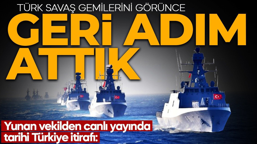 Yunan vekilden canlı yayında tarihi Türkiye itirafı: Türk savaş gemilerini görünce geri adım attık