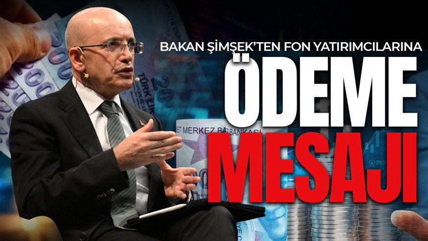SON DAKİKA |  Bakan Şimşek'ten fon yatırımcılarına ödeme mesajı: Gerekli adımlar atılıyor