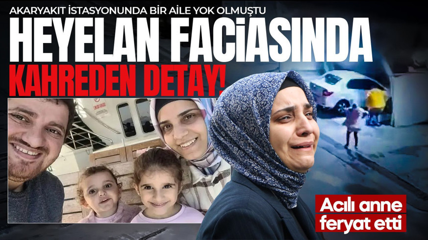 Heyelanda eşi ve 2 kızını kaybetti! Yaralı olarak kurtulan anneden kahreden sözler: Kızımın öldükten 3 gün sonra doğum günüydü