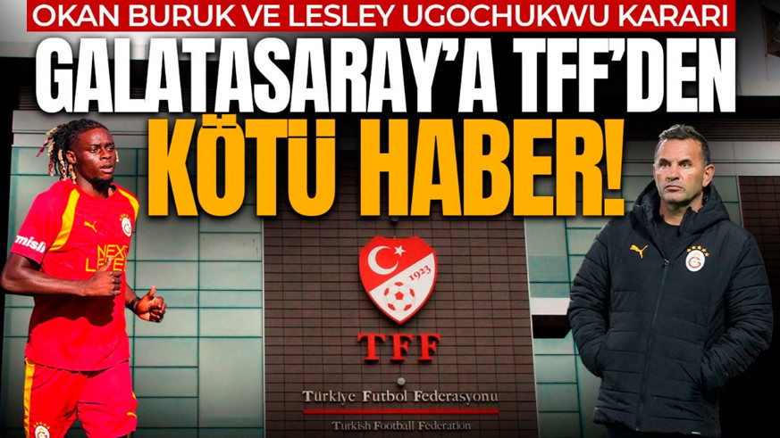 TFF’den Galatasaray’a kötü haber! Okan Buruk ve Ugochukwu’nun cezası için flaş karar!