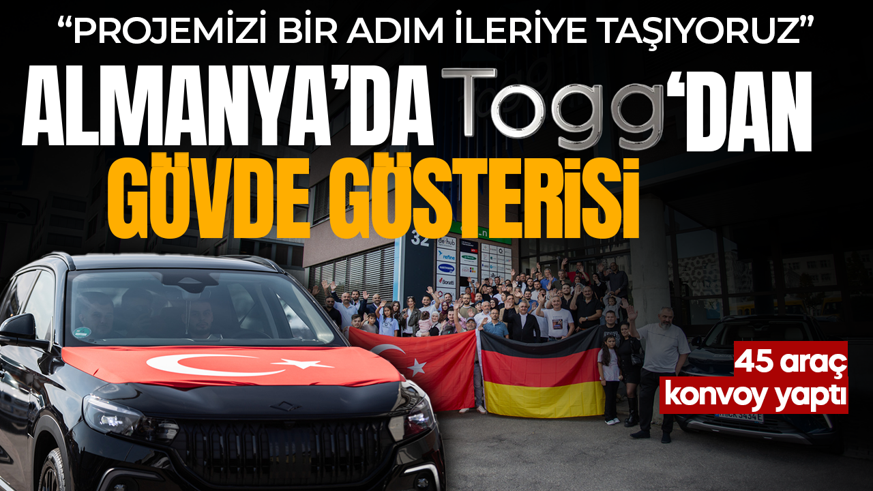 Almanya’da Togg gövde gösterisi! 45 araç konvoy yaptı: Projemizi bir adım ileriye taşıyoruz