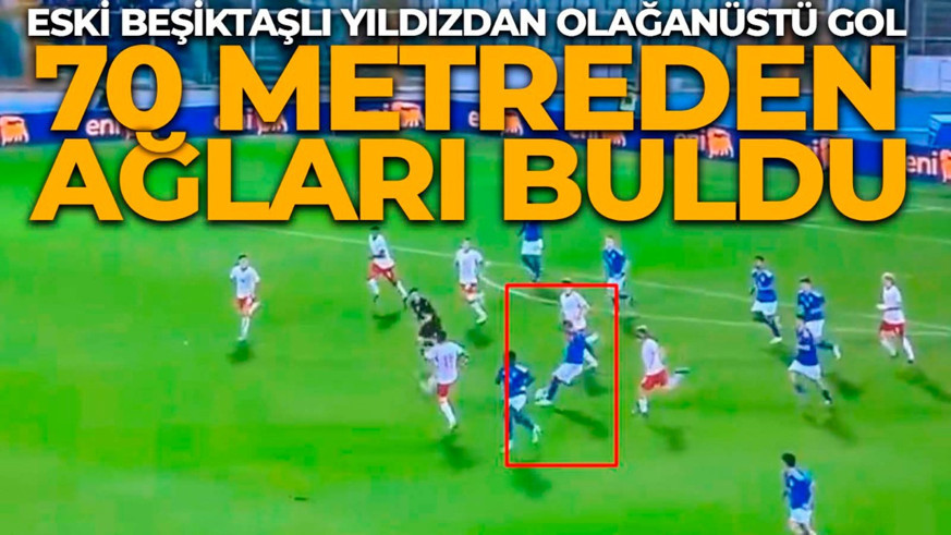 Dünya onu konuşuyor! Eski Beşiktaşlı yıldız 70 metreden gol attı