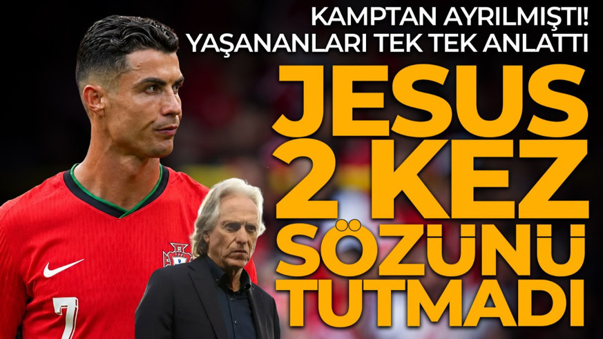 Milli takım kampından ayrılmıştı! Ronaldo’dan Jesus’a sert sözler: “İki kez sözünü tutmadı”