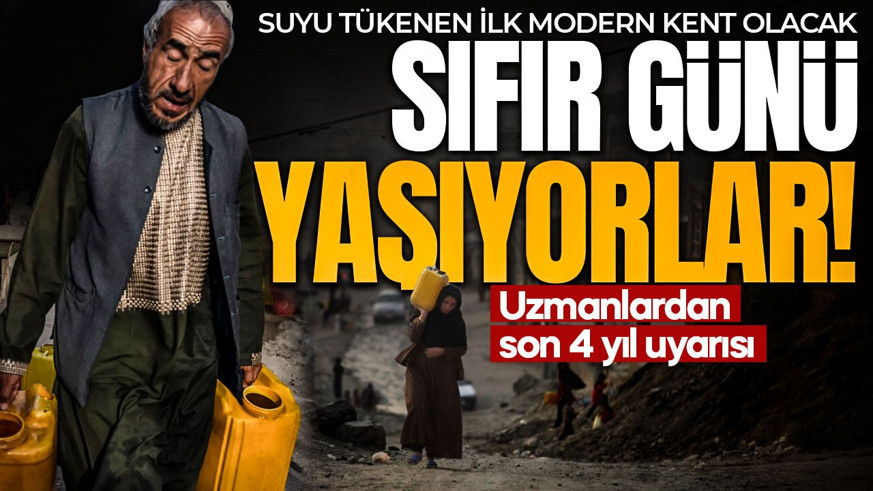 Uzmanlardan son 4 yıl uyarısı: Sıfır günü yavaş yavaş yaşıyorlar: Suyu tükenen ilk modern kent olacak