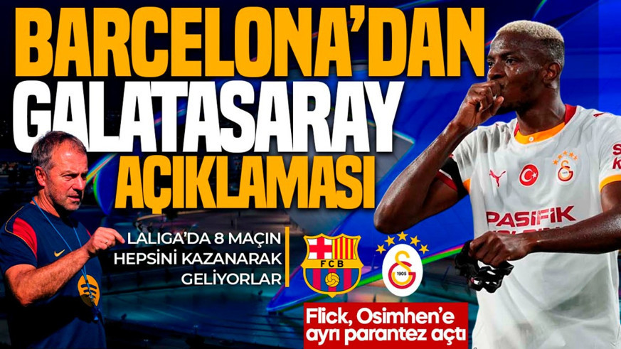 Barcelona teknik direktörü Hansi Flick’ten Galatasaray açıklaması! Osimhen’e ayrı parantez açtı