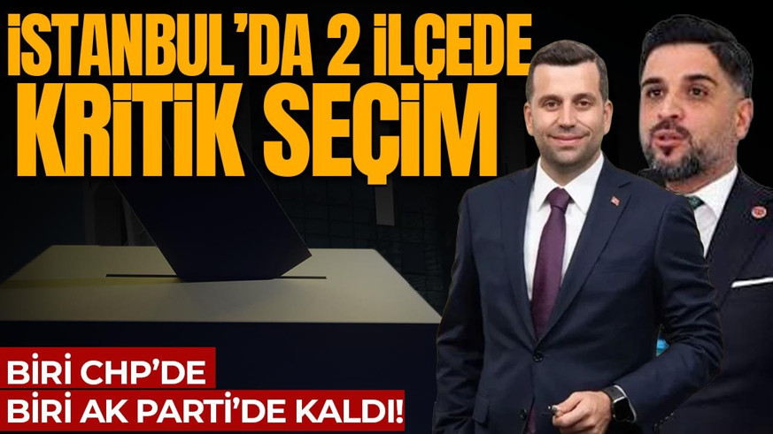 İstanbul'da siyasi dengeler değişti! Ataşehir Belediyesi AK Parti'ye geçti! Eyüpsultan CHP'de kaldı