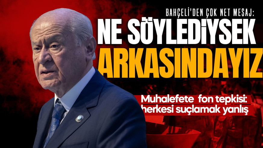 SON DAKİKA | Devlet Bahçeli'den Terörsüz Türkiye mesajı: Ne söylediysek arkasındayız