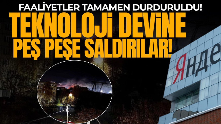 Yandex’e peş peşe saldırılar! İHA’larla vurdular: Faaliyetler tamamen durduruldu!