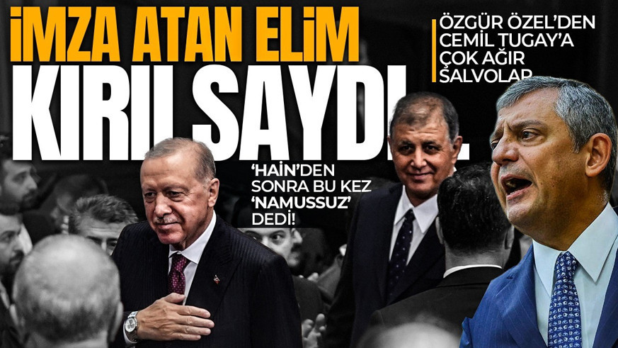 Özgür Özel'den Cemil Tugay'a çok sert sözler: Bu el kırılaydı da.. Hainden sonra bu kez namussuz dedi!
