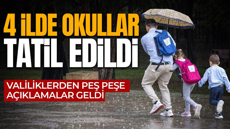 SON DAKİKA! 4 ilde okullar tatil edildi! Çok sayıda üniversiteden de yüz yüze eğitime ara kararı