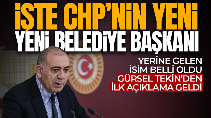 Gürsel Tekin'in yerine gelen isim belli oldu! İşte CHP'nin yeni İstanbul İl Başkanı!