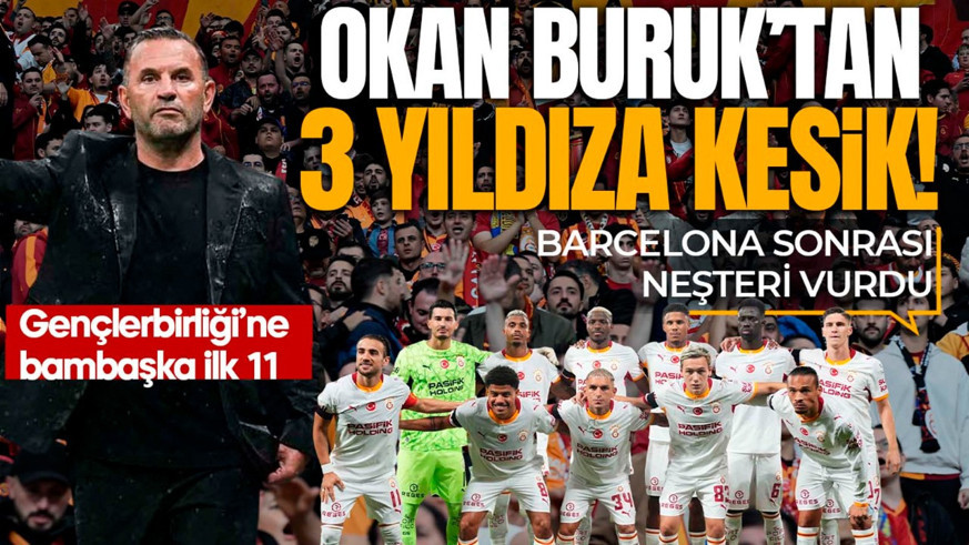 Okan Buruk, Barcelona maçı sonrası neşteri vurdu! Gençlerbirliği maçında 3 futbolcuyu kulübeye çekecek! İşte muhtemel ilk 11