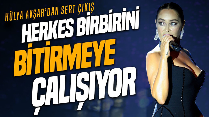 Hülya Avşar’dan sert çıkış: Herkes birbirini bitirmeye çalışıyor