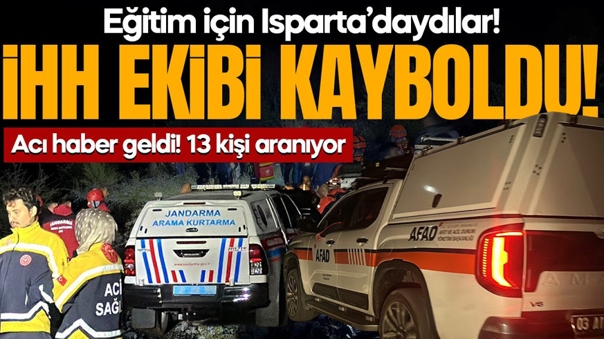 Eğitim için Isparta’daydılar! İHH ekibi kanyonda kayboldu: 1 can kaybı, 13 kişi mahsur