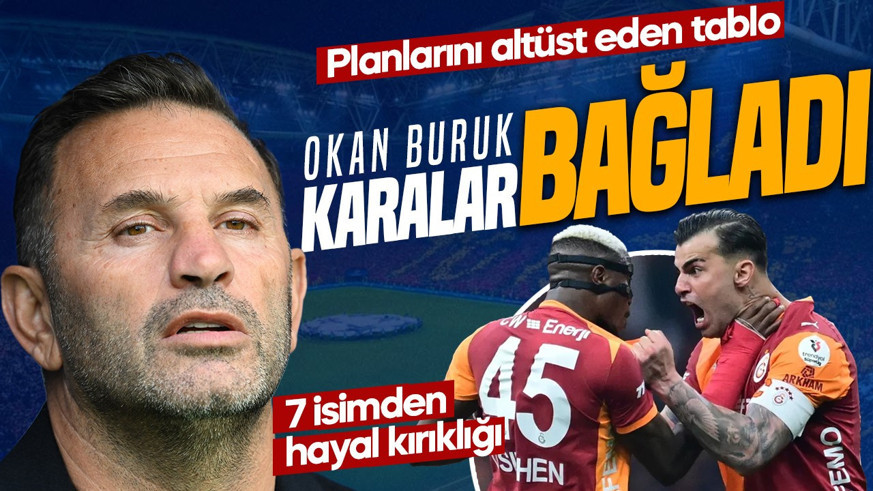 Okan Buruk karalar bağladı! Planlarını altüst eden tablo: 7 isimden hayal kırıklığı