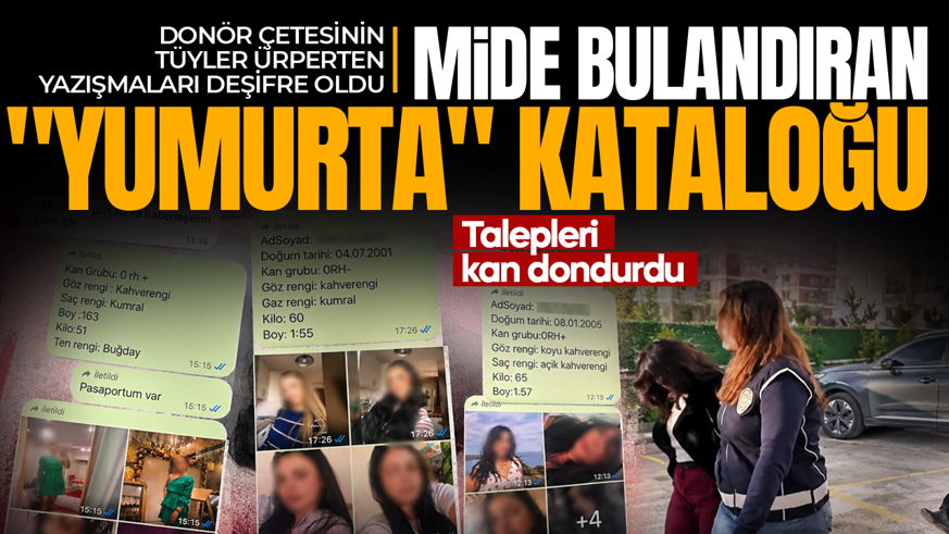 Göz ve saç rengine göre katalog! Donör çetesinin tüyler ürperten yazışmaları ortaya çıktı