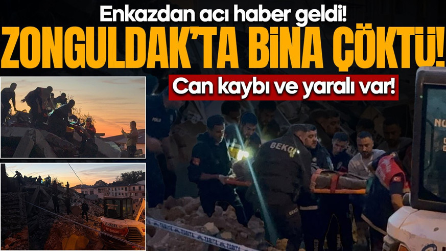 Zonguldak'ta bina çöktü: Enkazdan acı haber geldi!