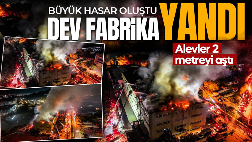 İstanbul'da korkutan fabrika yangını! Alevler metrelerce yükseldi