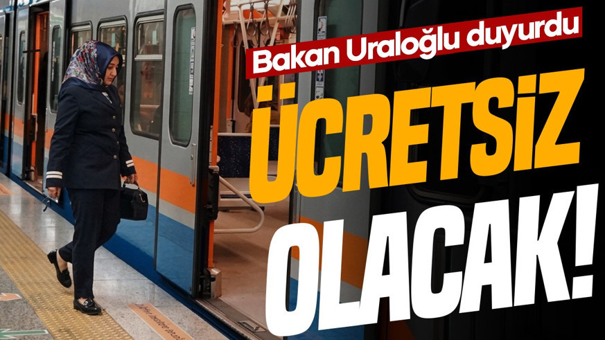 İstanbul, Ankara, İzmir... Bakan Uraloğlu duyurdu: Ücretsiz olacak!