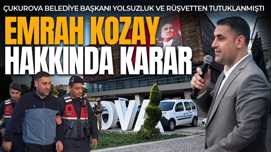 Çukurova Belediye Başkanı Emrah Kozay görevden uzaklaştırıldı