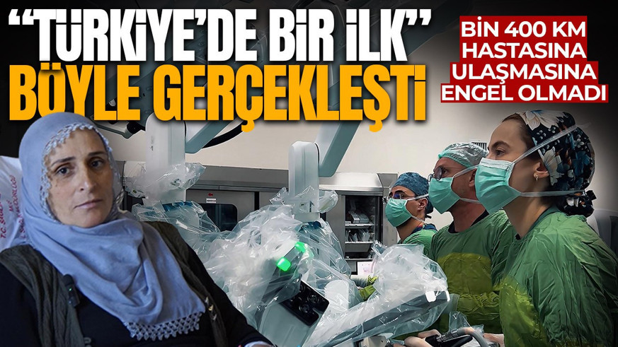 Hasta Muş’ta, uzman İstanbul’da! 1.400 kilometreden ameliyat yapıldı