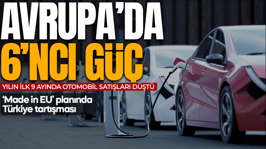 Avrupa otomotivinde Türkiye gerçeği! Daralmaya rağmen 6’ncı sırada