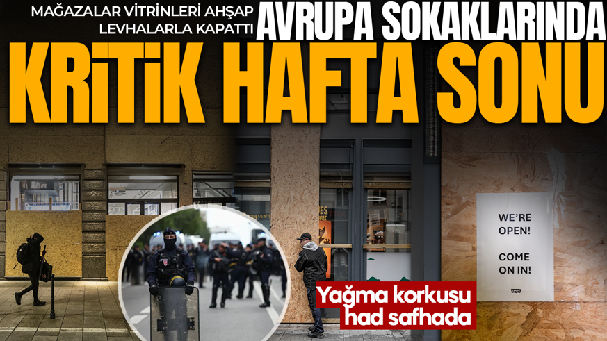 Avrupa’da sokaklar yeniden hareketleniyor! Mağazalar önlem aldı, güvenlik artırıldı