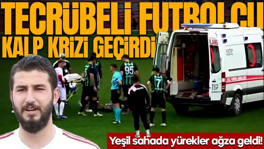 Yeşil sahada yürekler ağza geldi! Tecrübeli futbolcu kalp krizi geçirdi