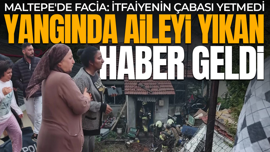 Maltepe'de yangın faciası: 12 yaşındaki İbrahim'den acı haber geldi