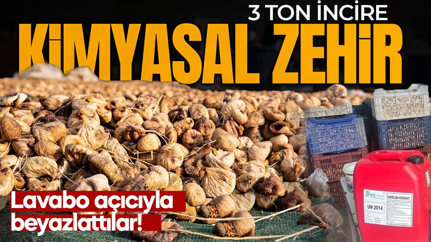 Ödemiş'te şoke eden operasyon! Piyasa değeri dudak uçuklattı: İncirleri kimyasalla boyamışlar