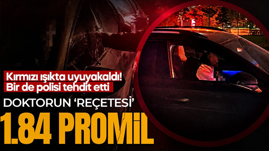 Kayseri'de film gibi sahne! Kırmızı ışıkta sızdı! Yetmedi polisleri tehdti etti: Ben doktorum...